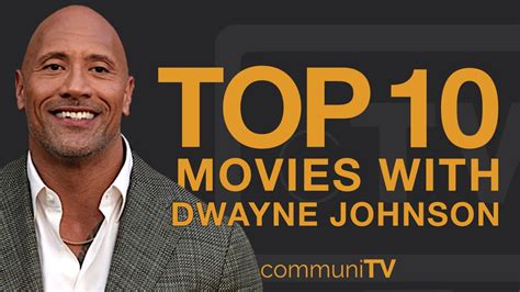 best dwayne johnson films|top 10 dwayne johnson movies.